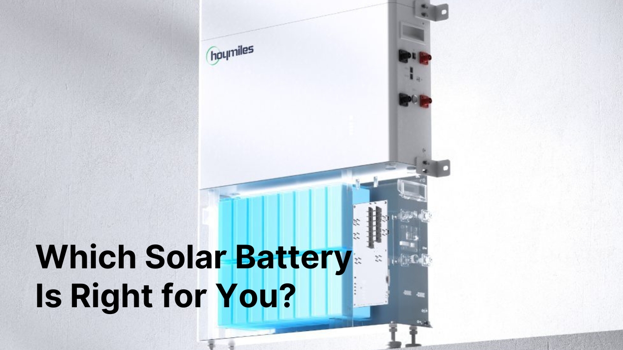 Which Solar Battery Is Right For You